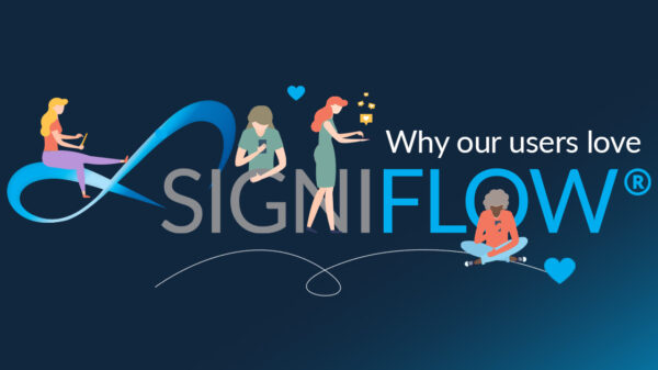 Why our users love SigniFlow