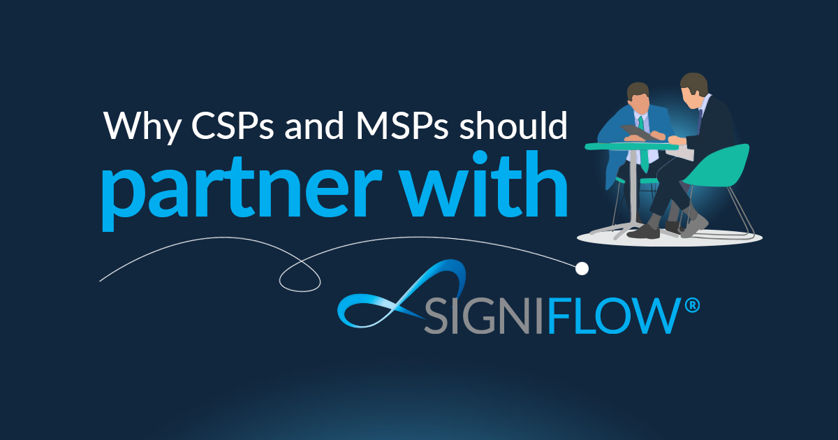 Why CSPs and MSPs should partner with SigniFlow