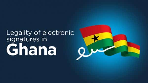Legality Of Electronic Signatures In Ghana