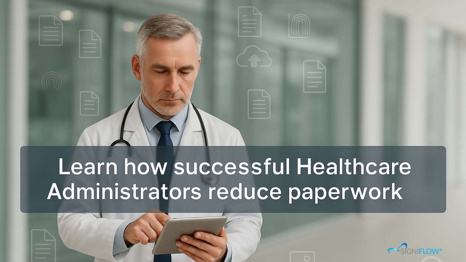 How to reduce paperwork in hospital or clinic administration - LI Article
