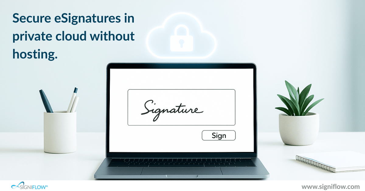 Private cloud enterprise eSignatures without the hassle of hosting