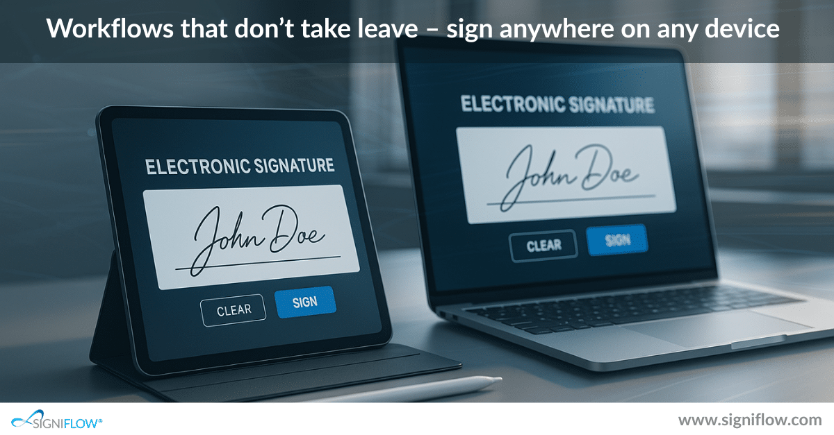 Workflows that don’t take leave – sign anywhere on any device