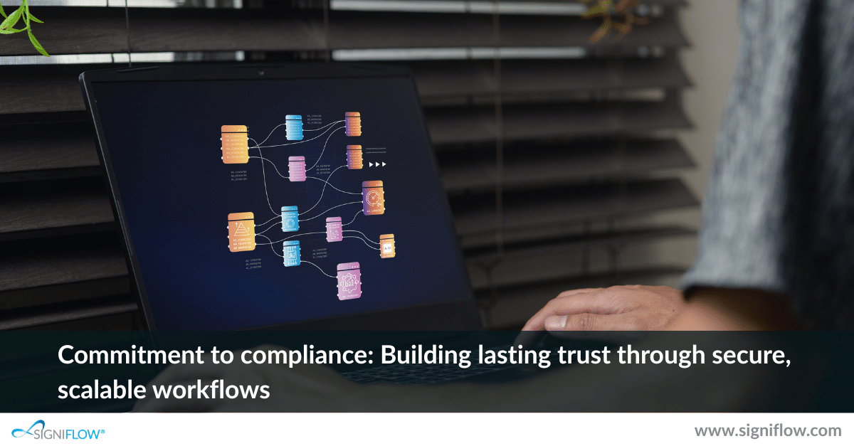 Blog-Commitment to compliance Building lasting trust through secure, scalable workflows