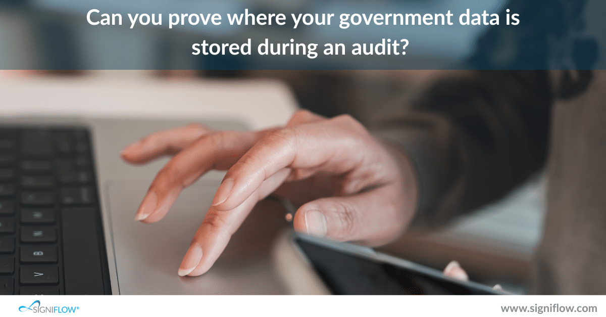 Can you prove where your government data is stored during an audit