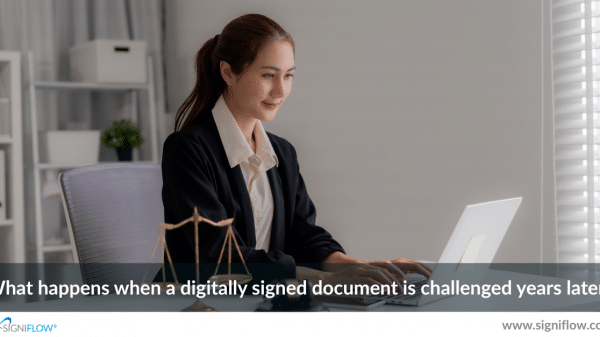 What happens when a digitally signed document is challenged years later