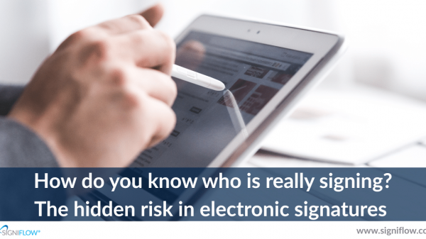 How do you know who is really signing The hidden risk in electronic signatures